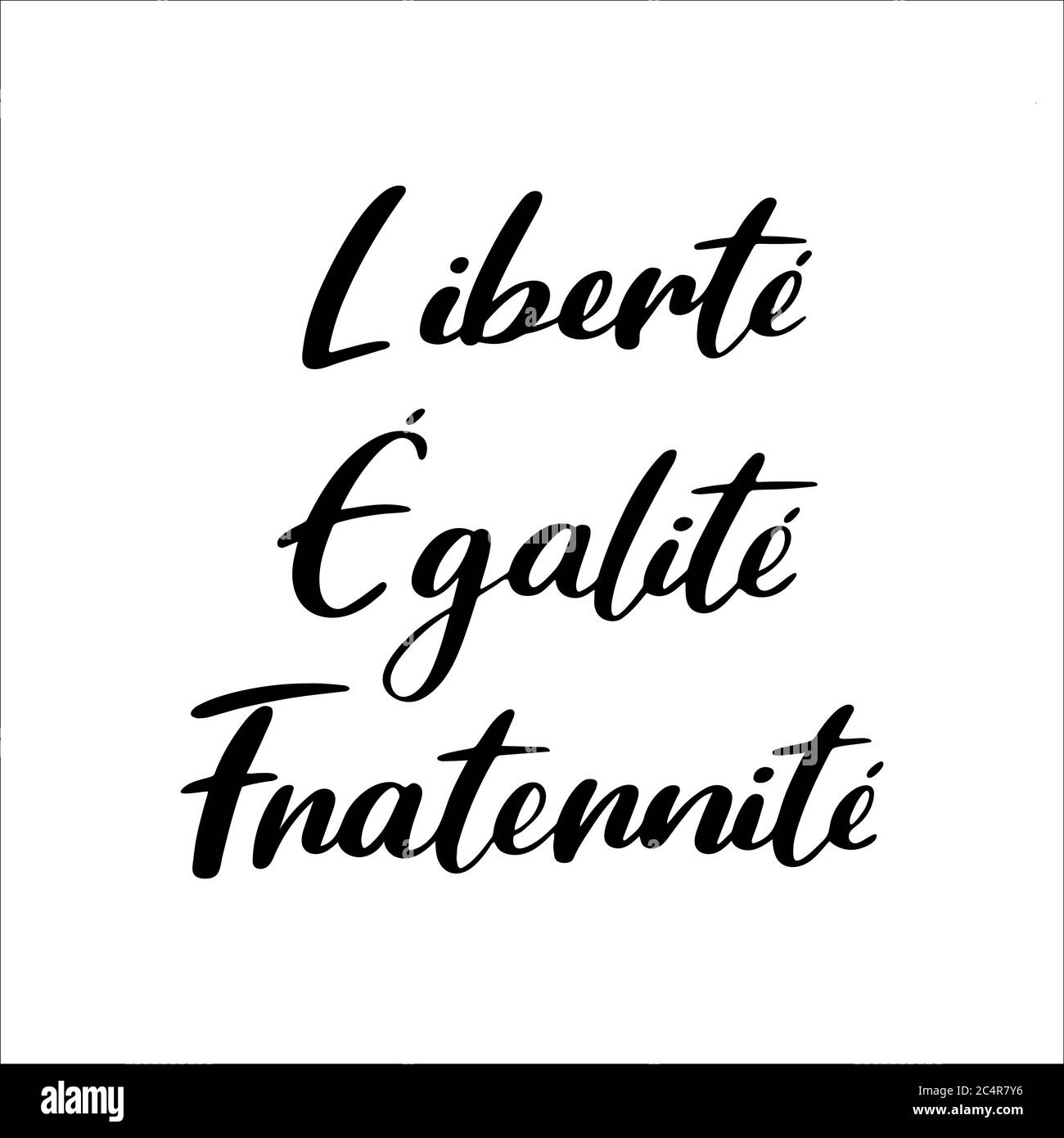 14 Juillet Citation De La Fraternite Pour L Egalite De La Liberte En Francais Journee Nationale De France Le 14 Juillet La Devise De La Revolution Francaise Lettrage Esquisse A La Main Image