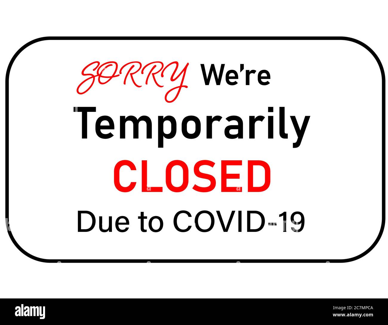 COVID-19 Avertissement panneau,`Sorry, nous `re fermé en raison des restrictions COVID-19' Avertissement panneau dans les lieux publics. Illustration de Vecteur