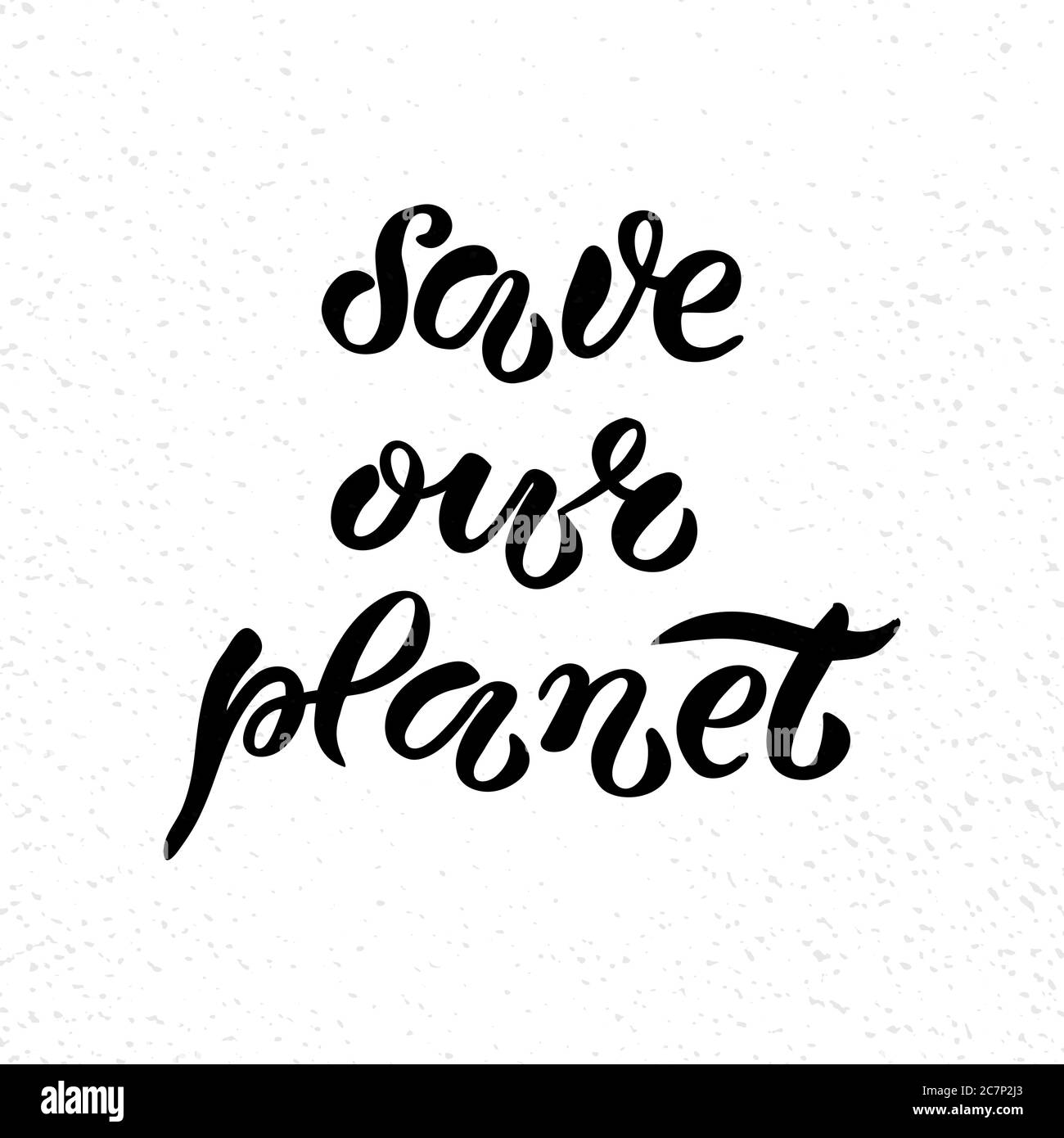 Lettrage dessiné à la main et numérisé « Save Our Planet », illustration vectorielle EPS 10. Affiche du jour de la Terre. Illustration du thème écologie. Texte motivant, badge typographique dessiné, carte, bannière, étiquette, logo. Illustration de Vecteur