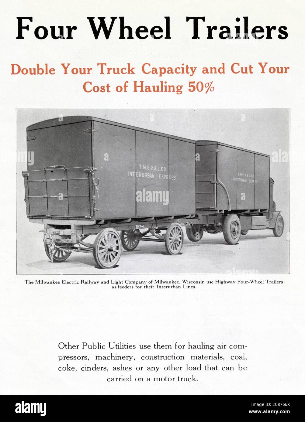 Les remorques à quatre roues doublent la capacité de votre camion et réduisent vos coûts de transport de 50 %. Montrant les remorques utilisées par la Milwaukee Electric Railway and Light Company de Milwaukee, Wisconsin, comme alimentateurs pour leurs lignes InterUrban Express. Date : début des années 1920 Banque D'Images