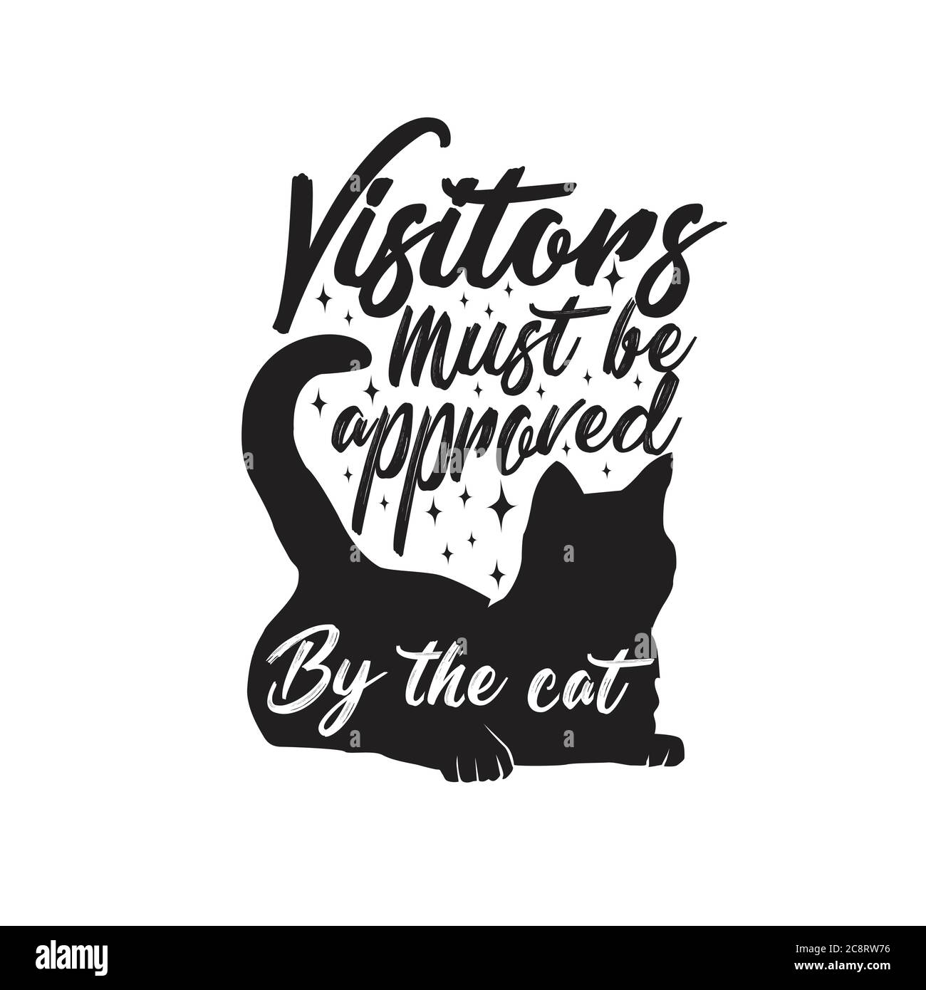 Citation Animal Chat Valable Pour T Shirt Les Visiteurs Doivent Etre Approuves Par Le Chat Image Vectorielle Stock Alamy