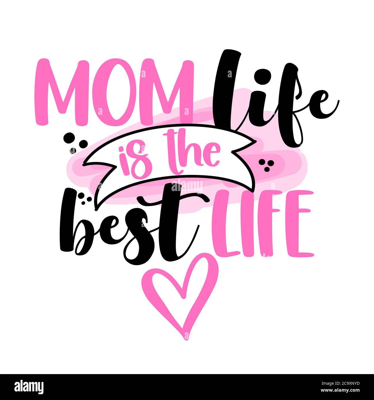 Maman la vie est la meilleure vie - Bonne Fête des Mères, le lettrage. Vector illustration calligraphie faite à la main. Carte de la fête des mères avec le coeur. Illustration de Vecteur