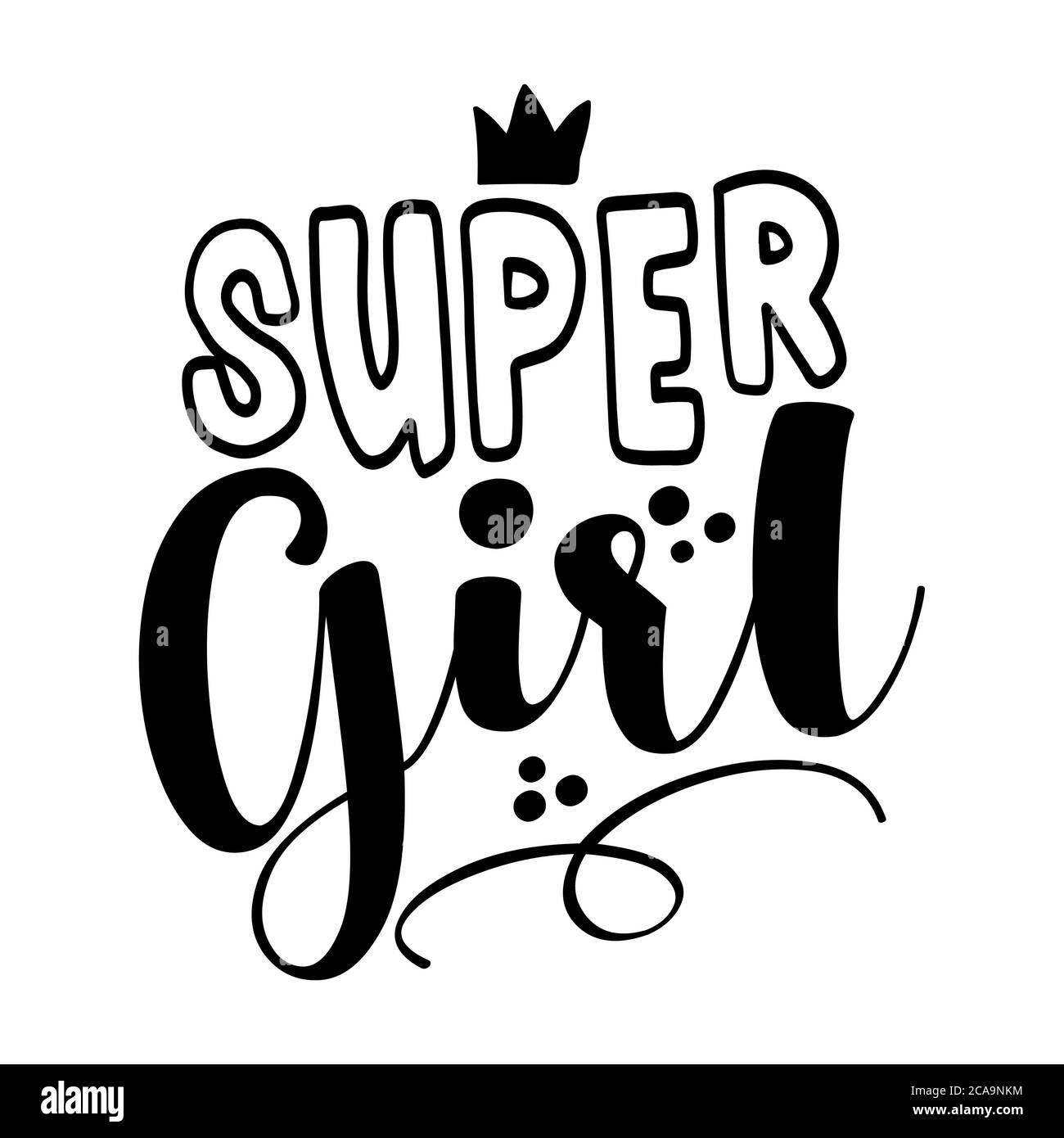 Super Girl - citation à la main. Illustration vectorielle. Bon pour la réservation de rebut, des affiches, des textiles, des cadeaux. Illustration de Vecteur