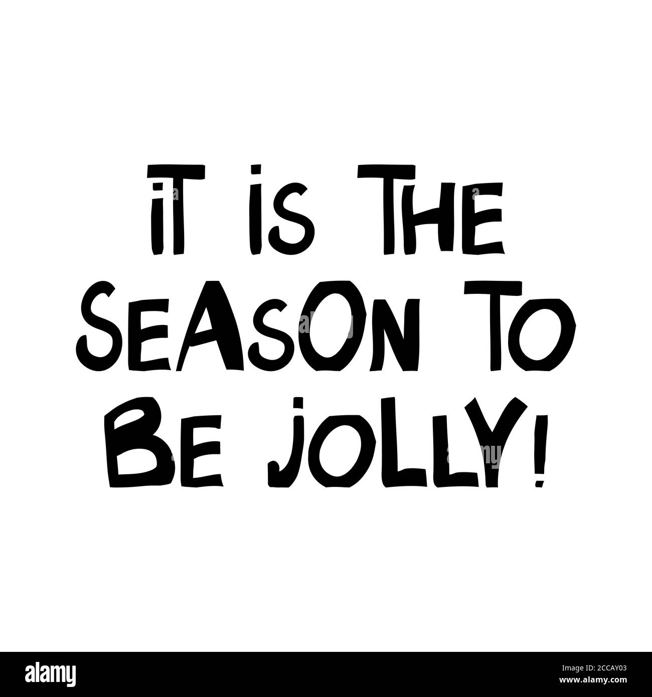 C Est La Saison Pour Etre Jovial Citation Des Vacances D Hiver Joli Lettrage Dessine A La Main Dans Un Style Scandinave Moderne Isole Sur Fond Blanc Vecteur Image Vectorielle Stock Alamy