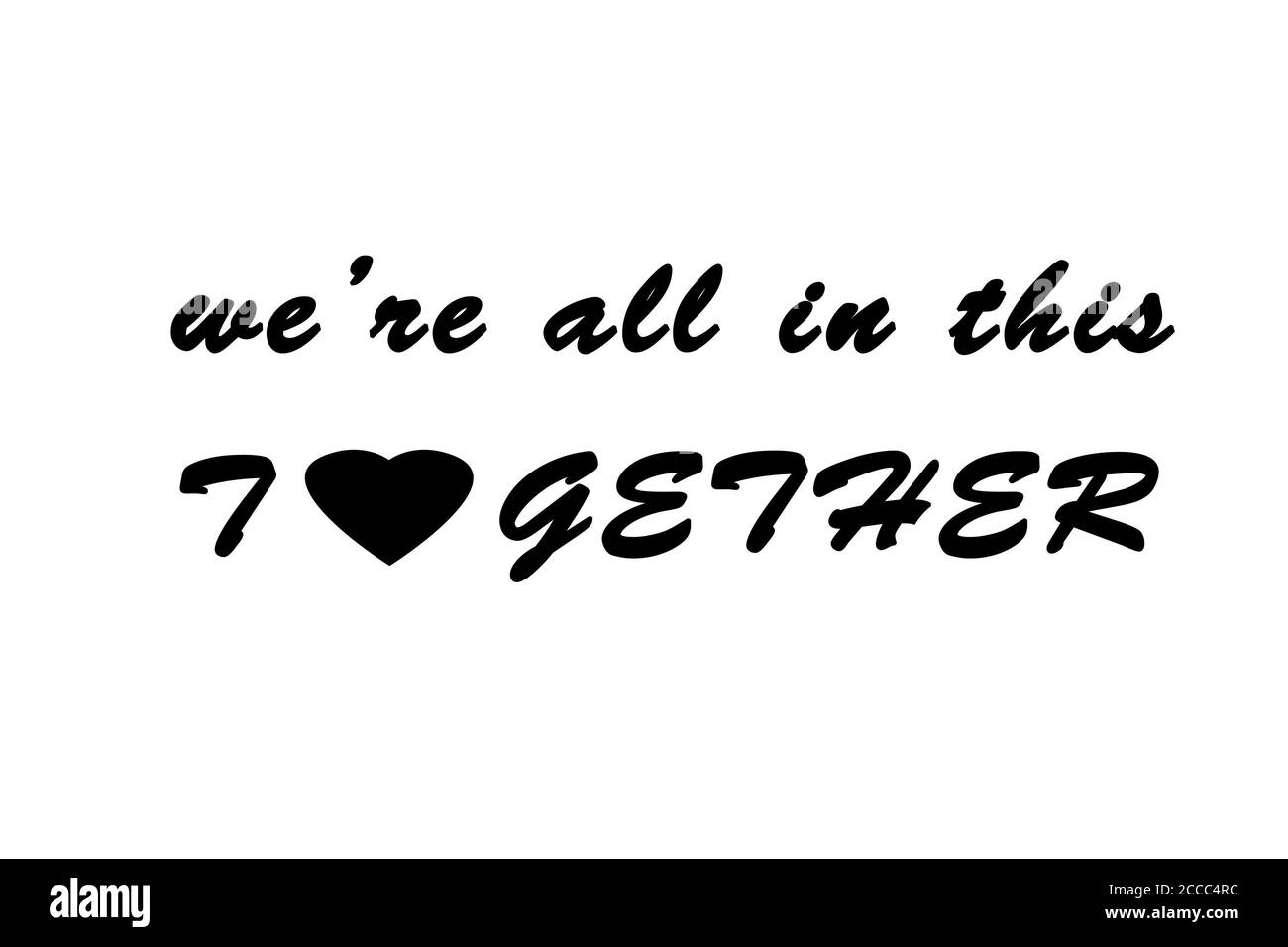 Nous sommes tous dans cette ensemble. Concept de coronavirus. Citation de motivation Banque D'Images