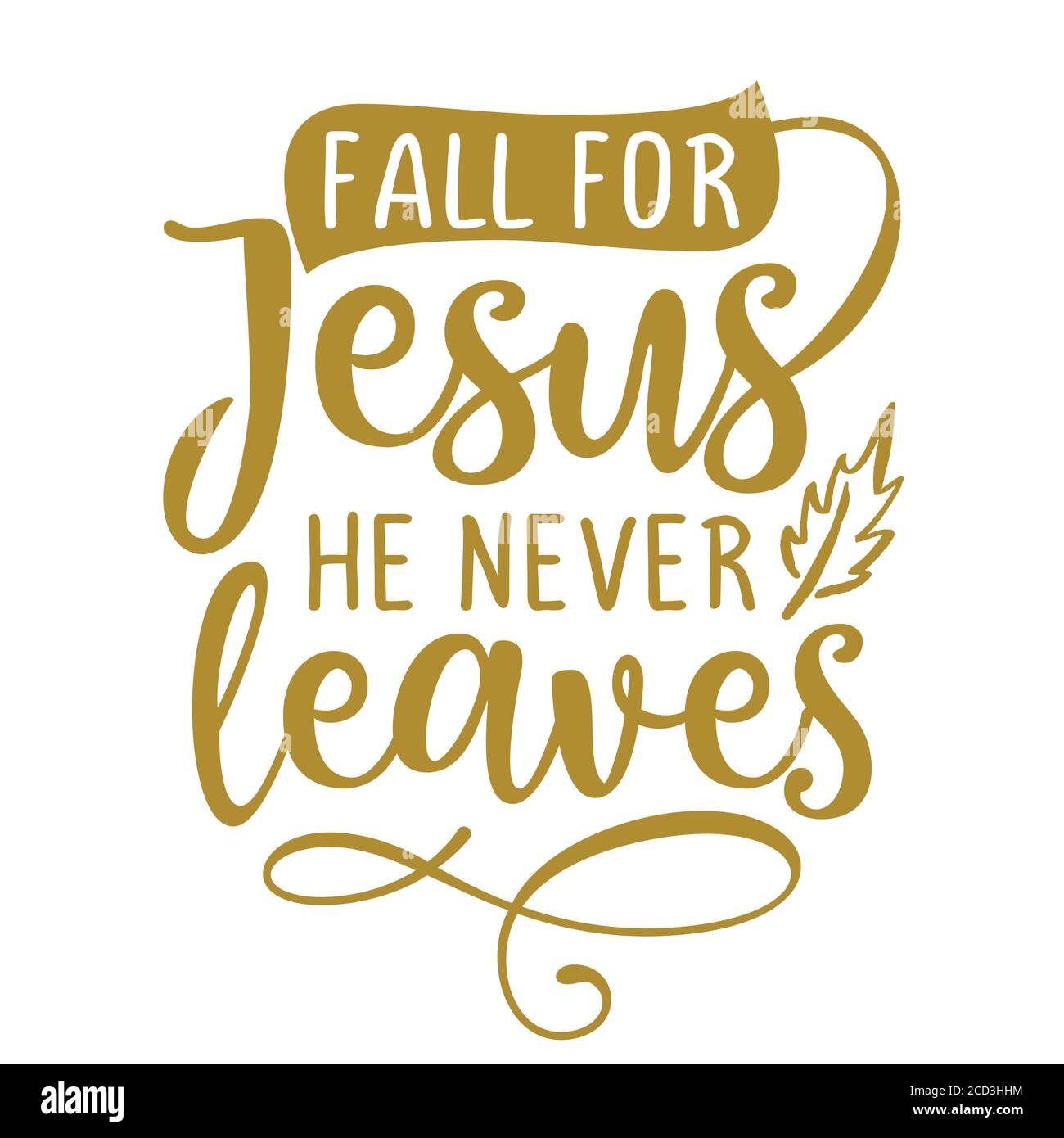 Automne Pour Jesus Il Ne Part Jamais L Automne Inspirant Ou Thanksgiving Belle Citation Manuscrite Message Lettrage Automne Dessine A La Main Phrase D Automne Image Vectorielle Stock Alamy