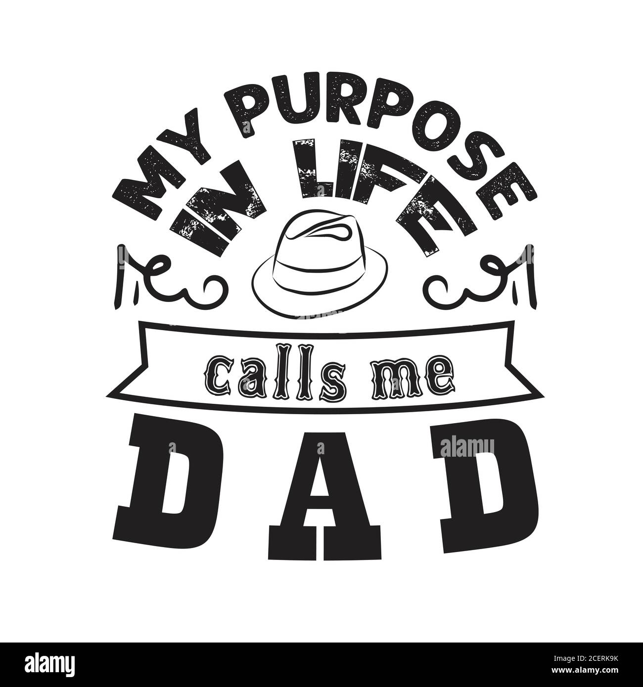 Citation De La Fete Des Peres Et Dire Bon Pour L Affiche Mon But Dans La Vie M Appelle Papa Image Vectorielle Stock Alamy