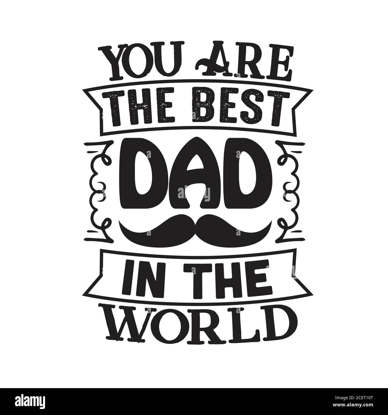 Citation De La Fete Des Peres Et Dire Bon Pour L Affiche Vous Etes Le Meilleur Papa Au Monde Image Vectorielle Stock Alamy