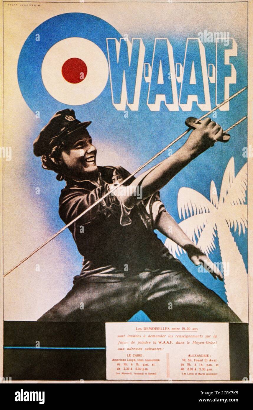 Affiches britanniques invitant les jeunes femmes à rejoindre la Force aérienne auxiliaire des femmes (WAAF). Cette affiche était destinée à ceux qui vivent en Egypte, avec des instructions pour postuler au Caire ou à Alexandrie. Banque D'Images