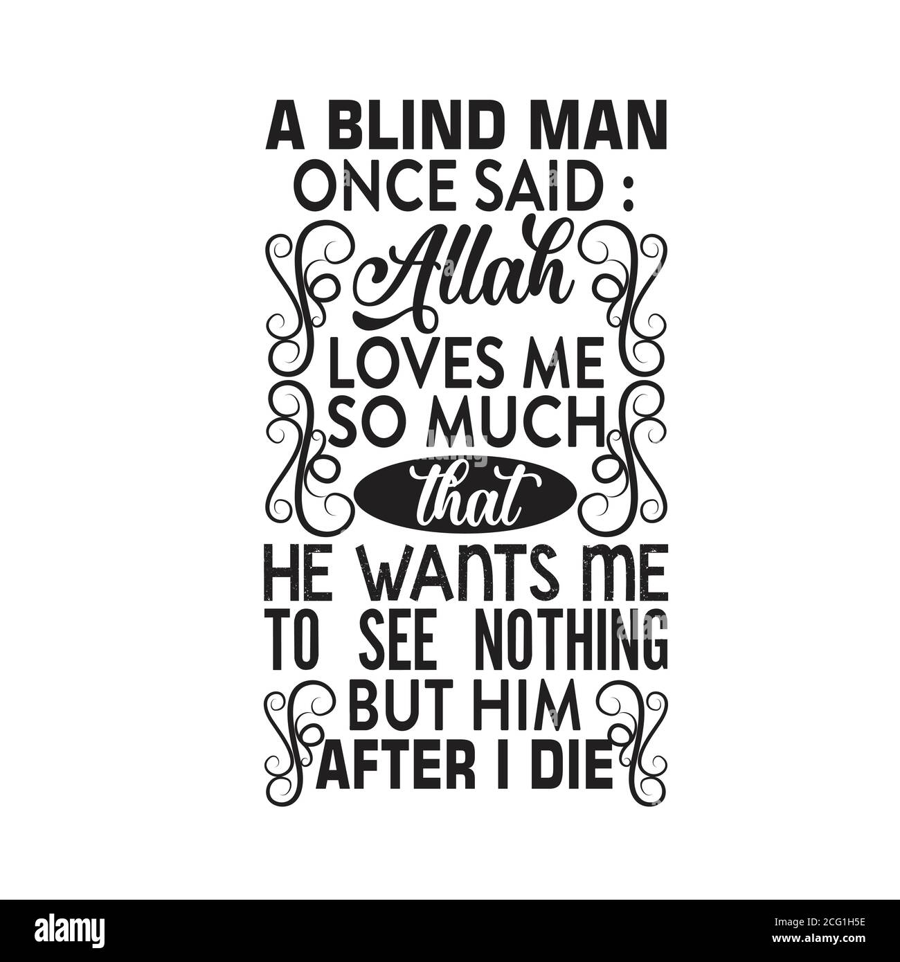 Citation Musulmane Bonne Pour L Impression Un Homme Aveugle A Dit Une Fois Allah M Aime Tant Image Vectorielle Stock Alamy