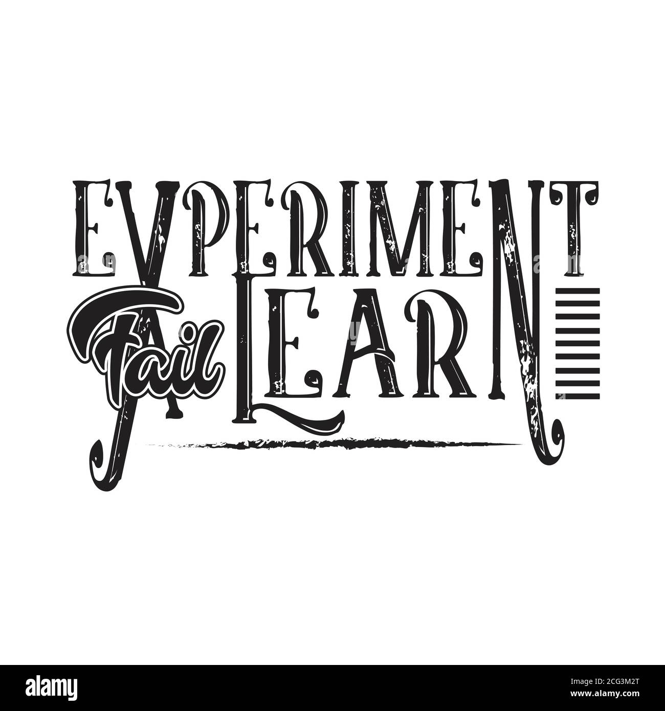 Citation Inspirante Et Bon Pour Le T Shirt Echec De L Experience D Apprentissage Image Vectorielle Stock Alamy