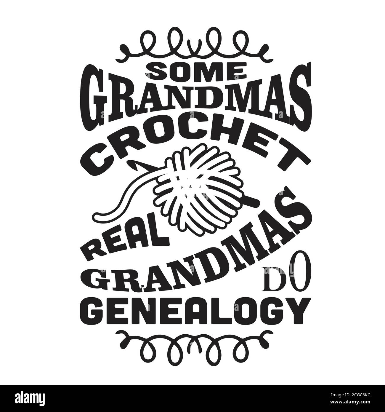 Crochet Citation Et Dire Bon Pour L Impression Quelques Grands Parents Crochet Vrais Grands Parents Font La Genealogie Image Vectorielle Stock Alamy
