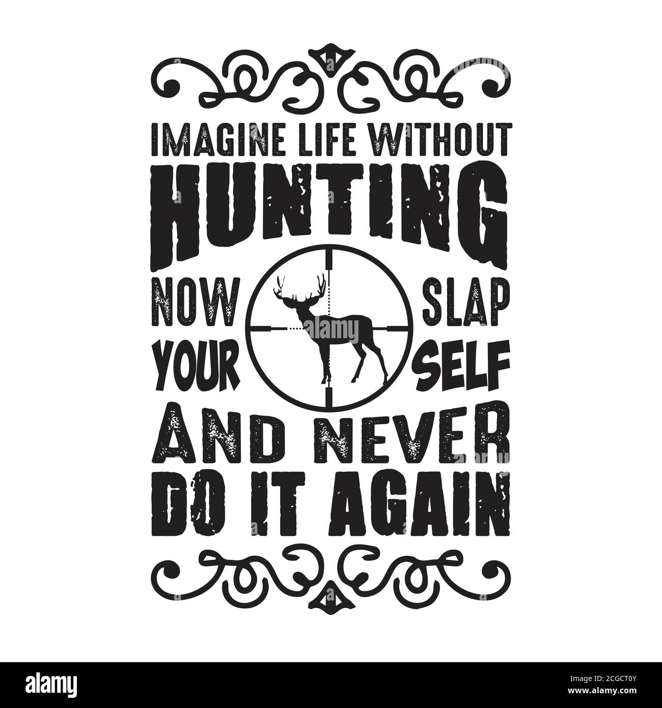 Citation De Chasse Et De Dire Bon Pour L Affiche Imaginez La Vie Sans Chasse Image Vectorielle Stock Alamy