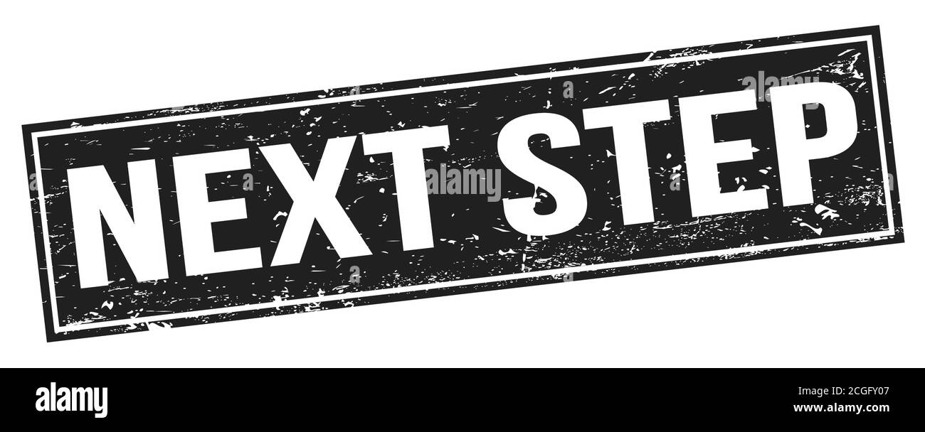 TEXTE DE L'ÉTAPE SUIVANTE sur le signe noir du timbre rectangle grungy. Banque D'Images
