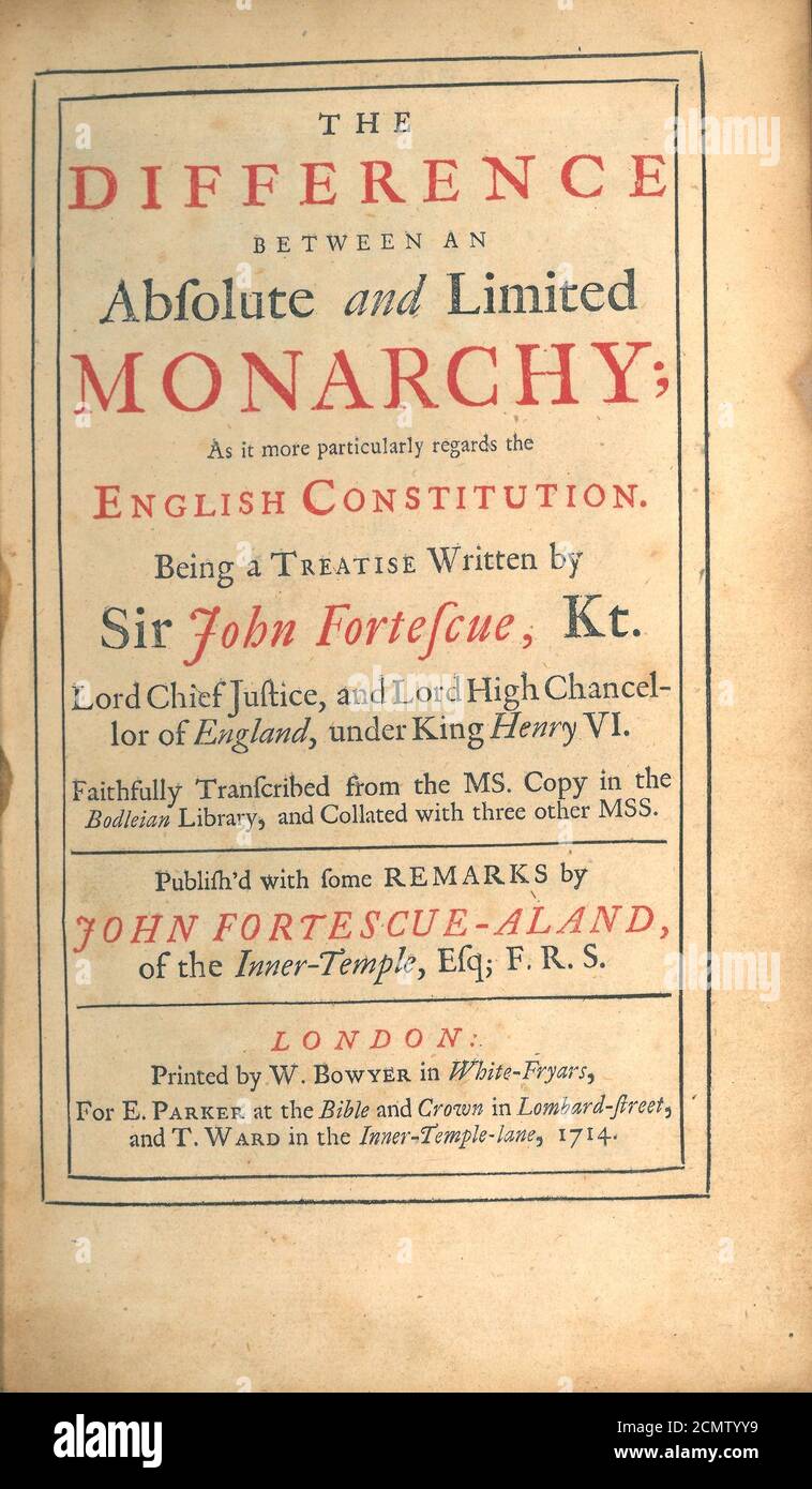 John Fortescue, la différence entre une monarchie absolue et une monarchie limitée (1er ed, 1714, page de titre). Banque D'Images