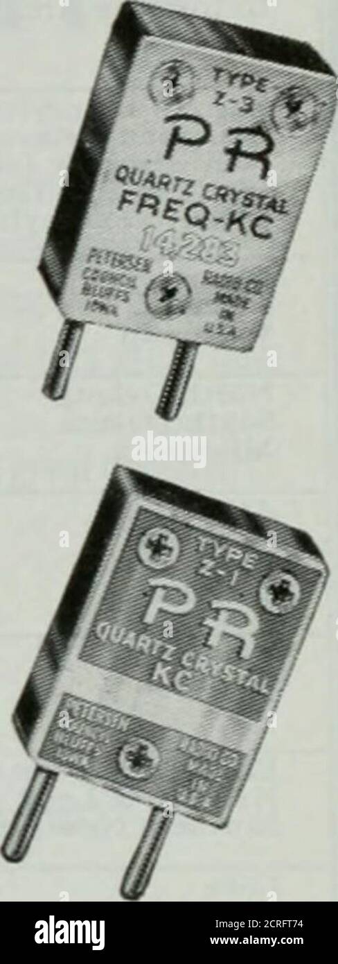 . TVQ . 40, 80 et 160 mètres, PR Type Z-2 robuste. Oscillateurs fondamentaux à faible dérive. Activité élevée et puissance de sortie. Se tient sous les courants de cristal maximum. Stable, durable, étanche en permanence S2.95 Net 20 mètres, oscillateur harmonique type PR Z-3. Faible dérive. Activité élevée. Peut être entré dans les circuits de commande. Stable comme oscillateurs fondamentaux. Fin pour doubler à 10 et 11 mètres ou droit à 20 mètres de fonctionnement S3.95 Net COMMERCIAL, PR Type Z-1 conçu pour rigueurs de tous les types de serice commercial. Étalonné.005 % de la fréquence spécifiée. Poids inférieur à % once.Seale Banque D'Images