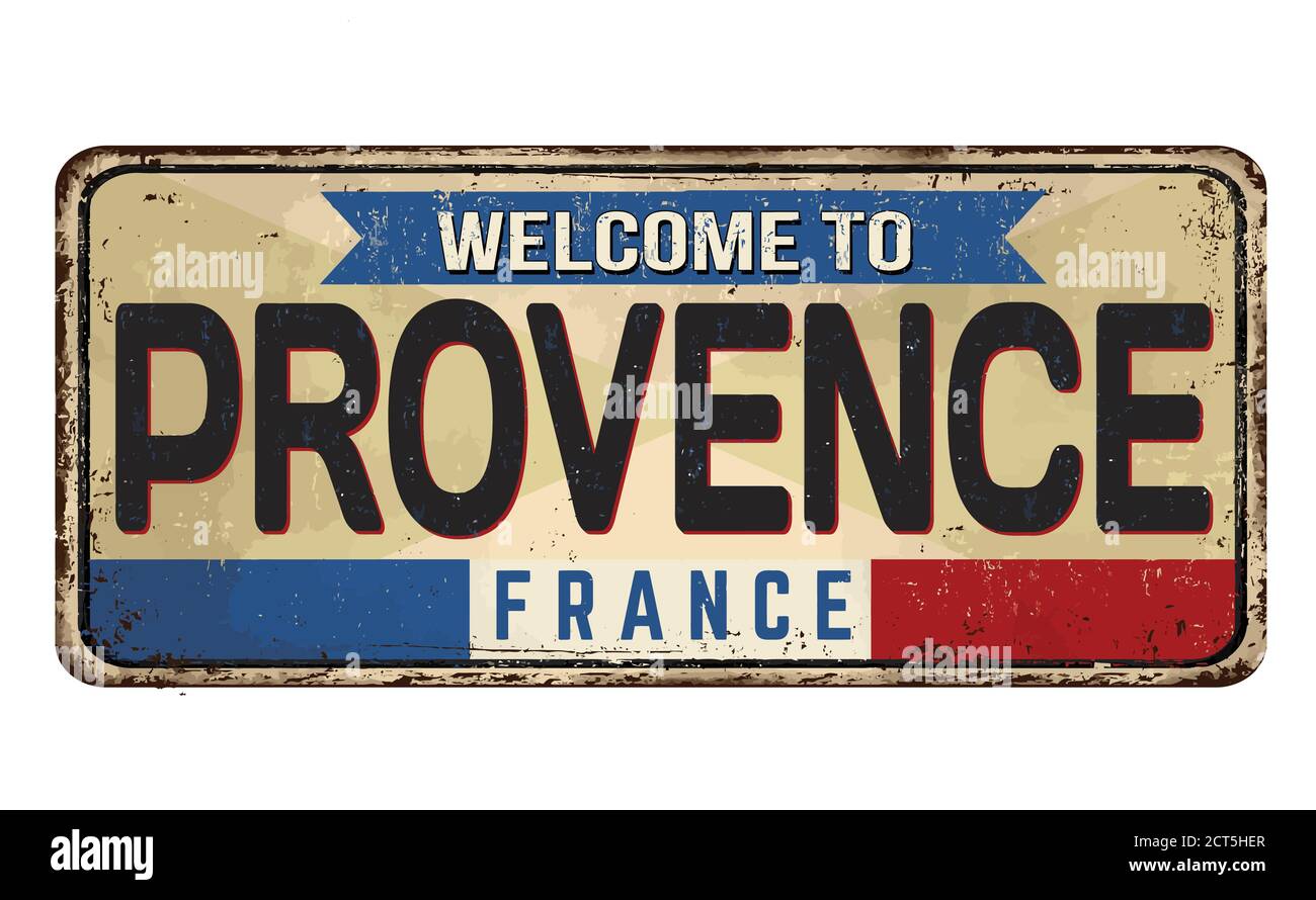 Bienvenue en Provence panneau en métal rouille vintage sur fond blanc, illustration vectorielle Illustration de Vecteur