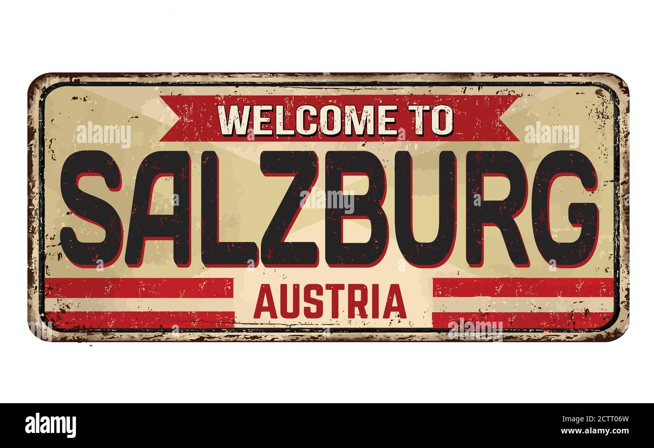 Bienvenue à Salzburg vintage panneau en métal rouillé sur un fond blanc, illustration vectorielle Illustration de Vecteur