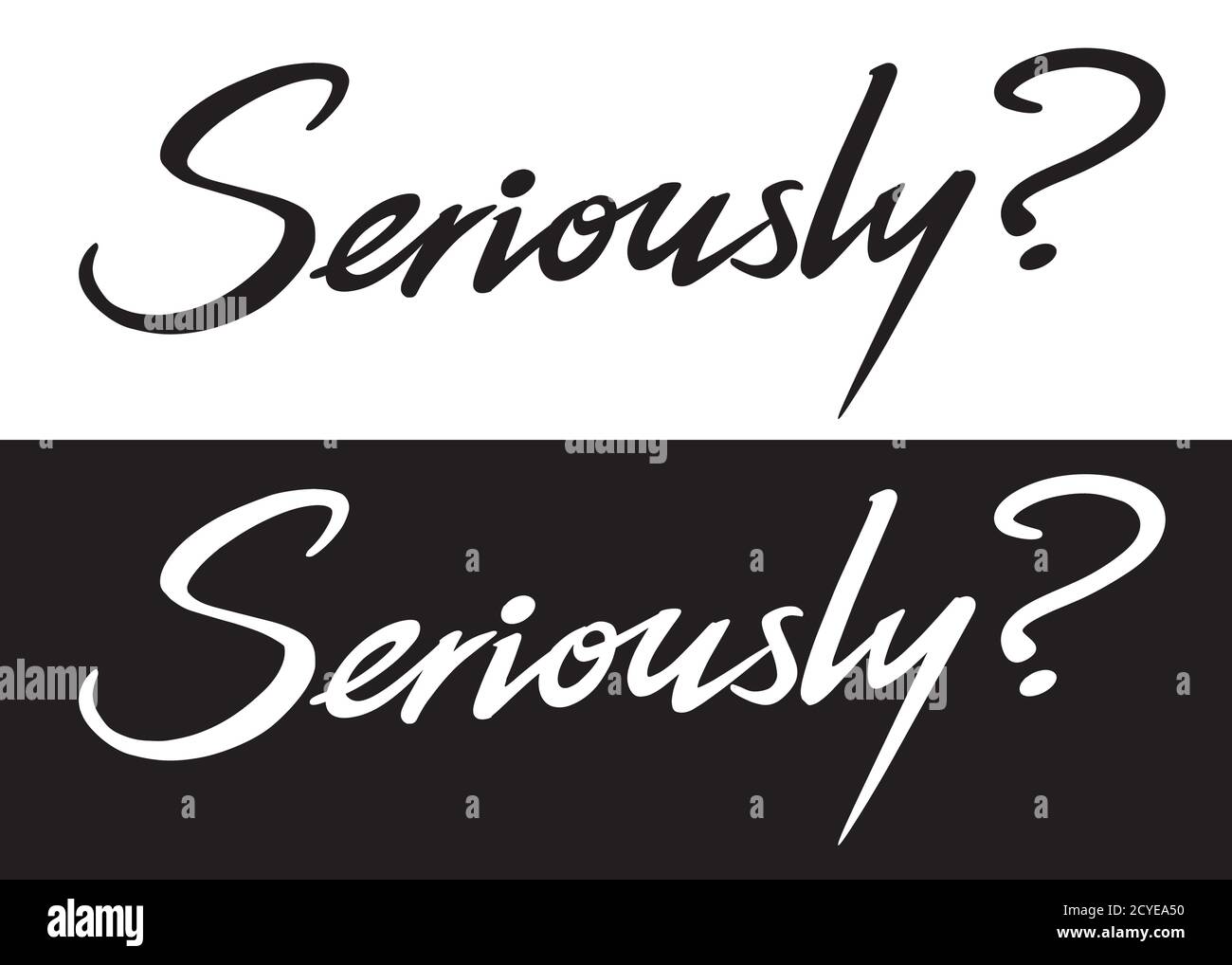 Sérieusement. Ensemble de 2 dessins de mots en calligraphie script lettrage à la main. Illustration vectorielle noir et blanc pour t-shirt, poster, icône, web desig Illustration de Vecteur