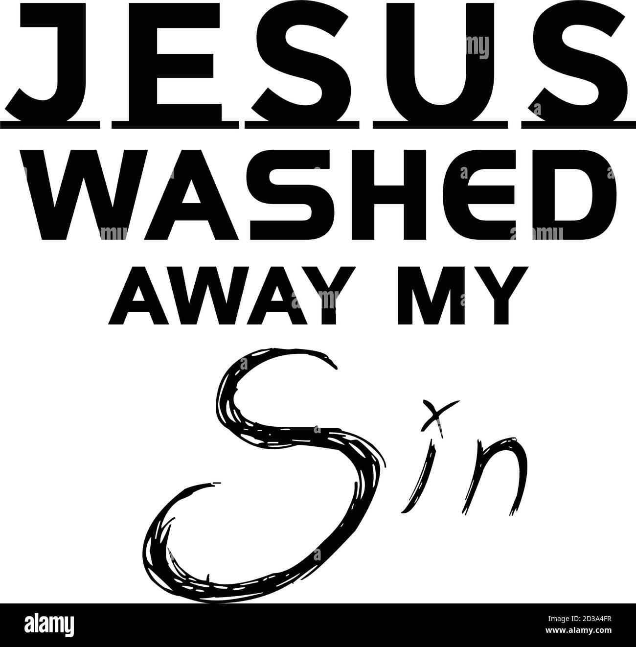 Jésus a lavé mon péché, foi chrétienne, Typographie pour l'impression ou l'utilisation comme affiche, carte, prospectus ou T-shirt Illustration de Vecteur