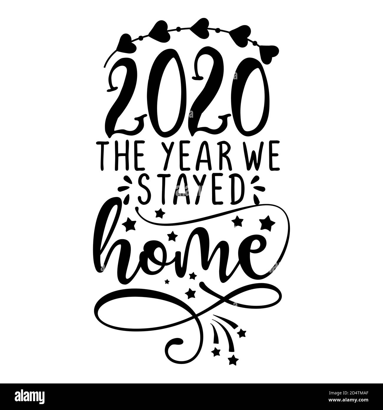 2020, l'année où nous sommes restés à la maison - poster typographique avec du texte pour les temps de quarantaine. Main lettre script motivation signe de saisie mot art des Illustration de Vecteur