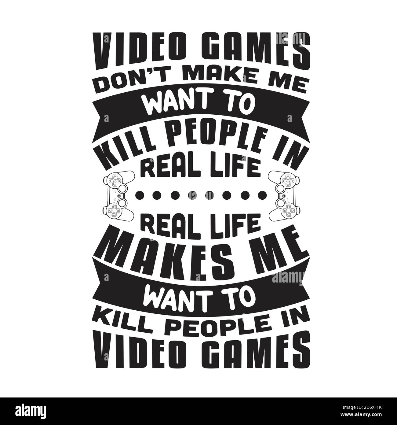 Citation Et Texte Gamer Good For T Shirt Jeux Video Don T Me Faire Vouloir Tuer Des Gens Dans La Vraie Vie La Vraie Vie Me Fait Vouloir Tuer Des Gens