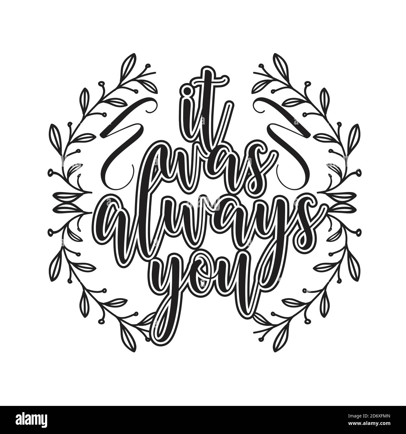 Couple Citations et texte Good for T-shirt. C'était toujours vous. Illustration de Vecteur