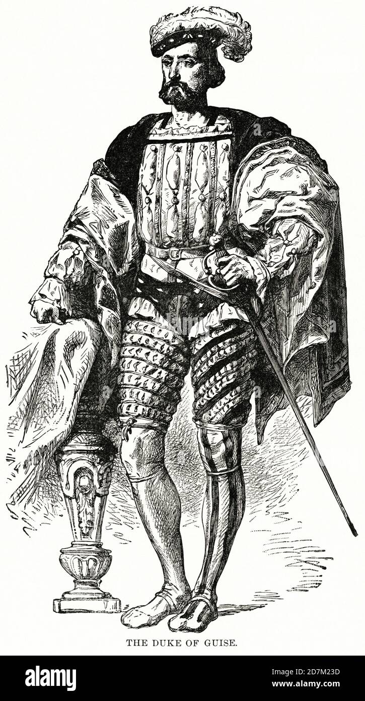 Le duc de Guise, Illustration, Histoire du monde de Ridpath, Volume III, par John Clark Ridpath, LL. D., Merrill & Baker Publishers, New York, 1897 Banque D'Images