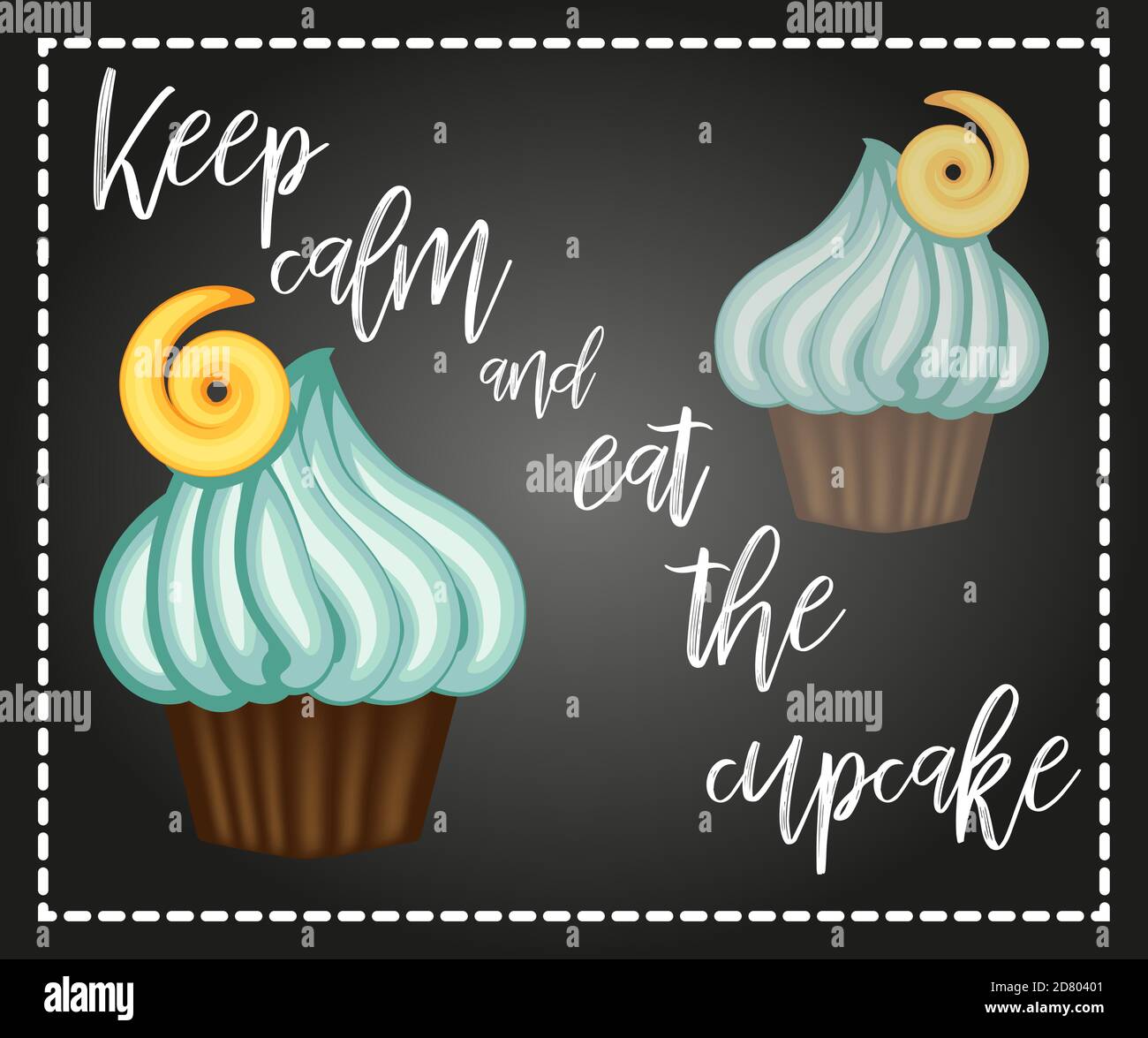 Carte Decorative Avec Petits Gateaux Et Citation Positive Keep Calm And Eat Cupcakes Poster Typographique De Boulangerie Image Vectorielle Stock Alamy