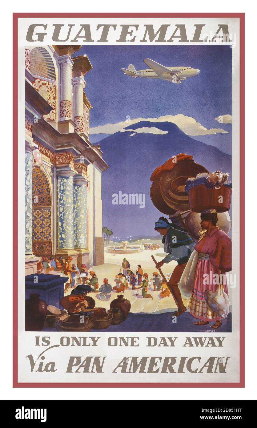 Affiche rétro de voyage de la compagnie aérienne des années 1930 ‘le Guatemala n’est qu’un jour loin via Pan American: Paul George Lawler artiste 1938 (affiche) : lithographie, affiche couleur montrant un marché et des pèlerins devant une église élaborée, avec un avion panaméricaine dans le ciel au-dessus. Banque D'Images