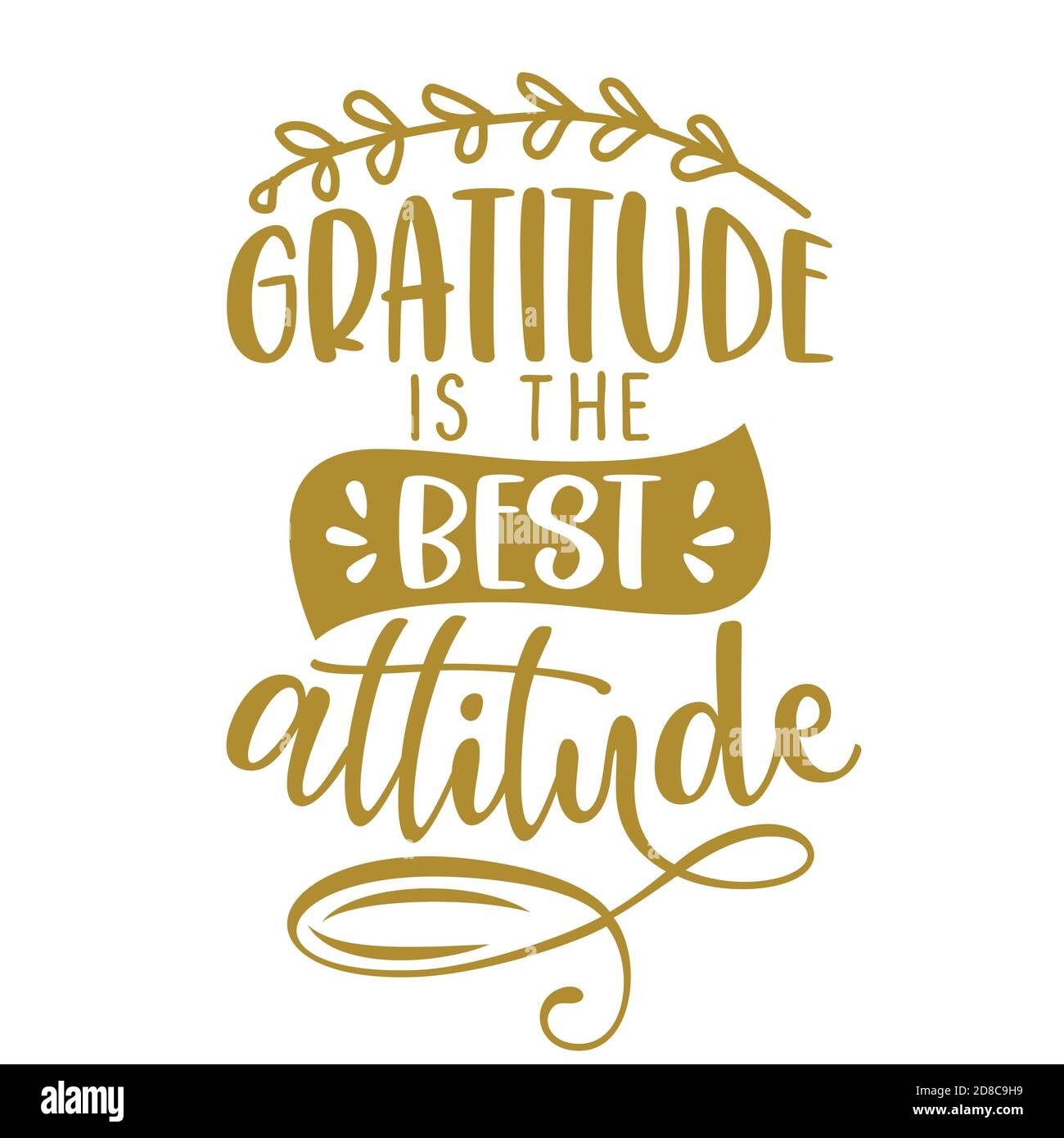 La Gratitude Est La Meilleure Attitude Jour De Thanksgiving Inspirant Belle Citation Manuscrite Message Lettering Automne Dessine A La Main Phrase D Automne Main Image Vectorielle Stock Alamy
