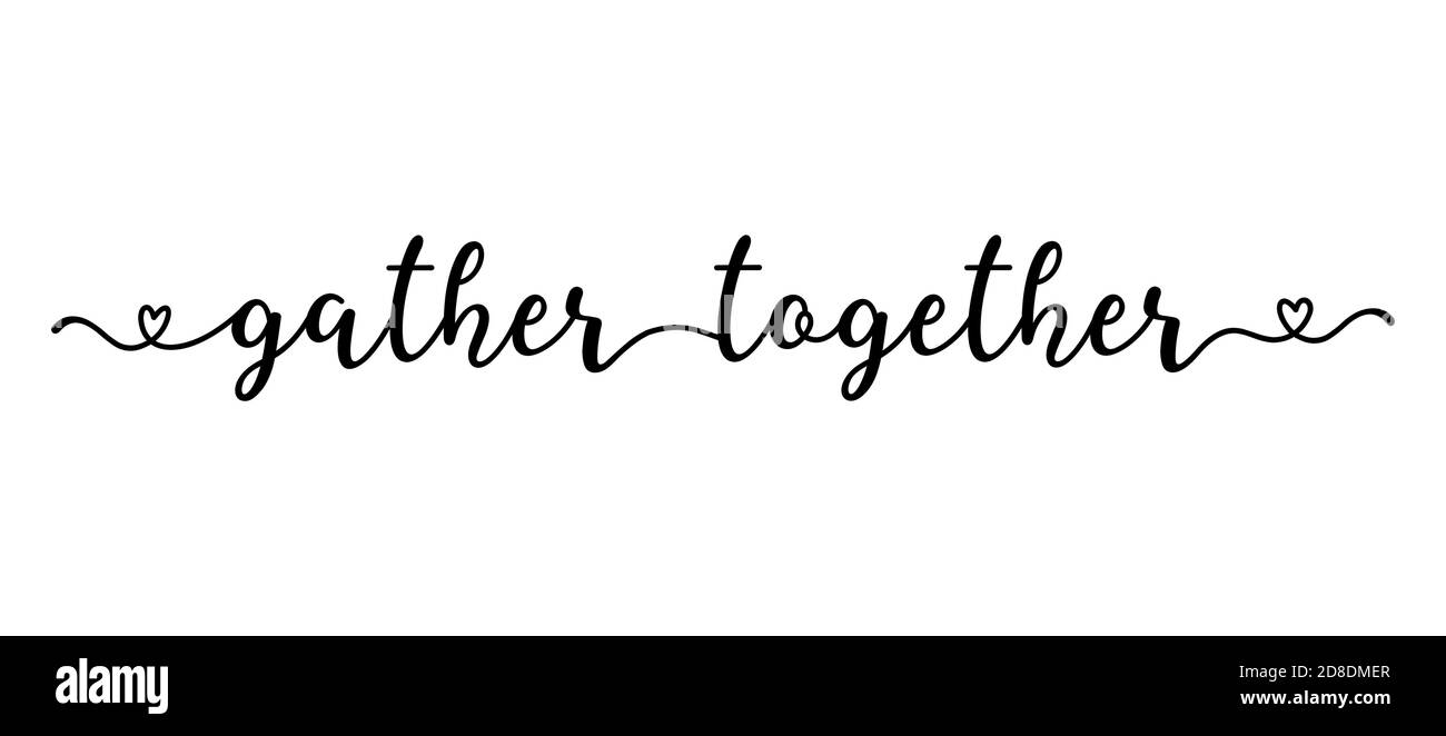 A la main, RASSEMBLEZ la citation TOGEHER comme bannière. Lettrage pour l'affiche, l'étiquette, l'autocollant, la circulaire, l'en-tête, la carte, la publicité, l'annonce. Illustration de Vecteur
