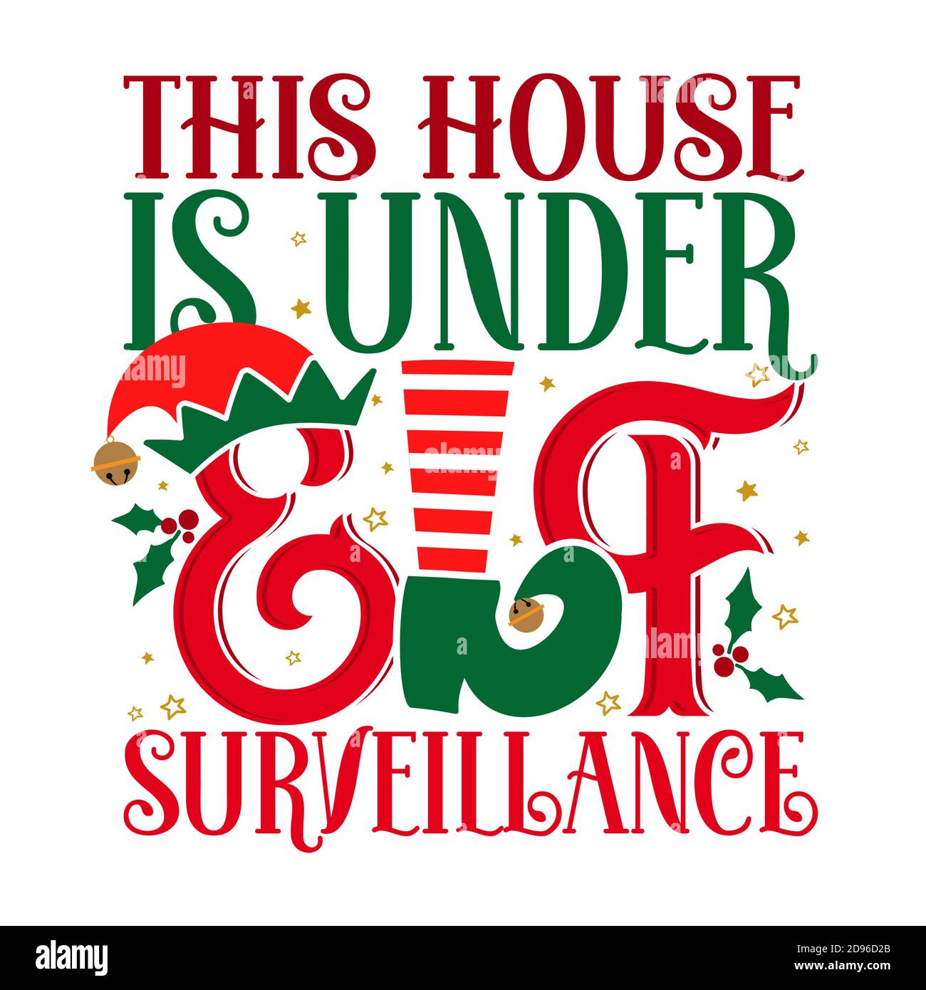 Cette maison est sous surveillance Elf - expression pour les vêtements de Noël ou les pulls laids. Lettrage dessiné à la main pour cartes de voeux de Noël, invitations. Bien Illustration de Vecteur