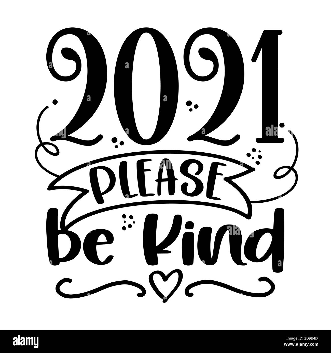 2021 Veuillez être aimable - devis d'avis client. Affiche typographique avec texte pour les temps de mise en quarantaine automatique. Main lettre script motivation mot Illustration de Vecteur