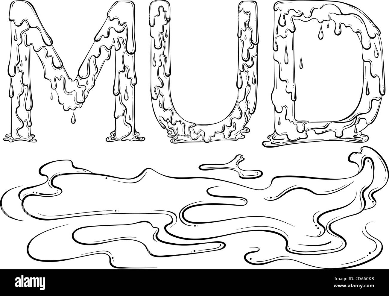 Mot goutte à goutte Mud. Illustration vectorielle isolée sur fond blanc. Design pour page de livre de coloriage de style dessiné à la main. Mots pour l'impression, bannières, affiches, livres. Illustration de Vecteur