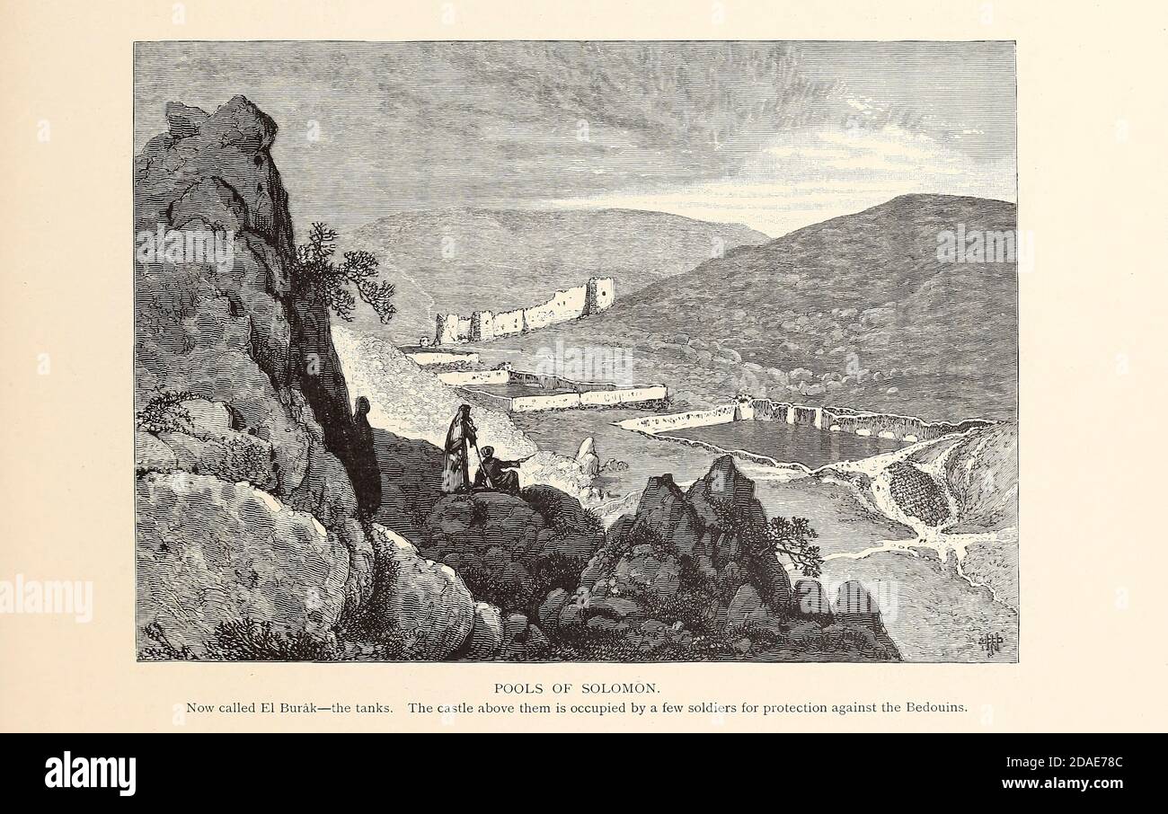 Les pools de Salomon s'appellent maintenant El Burak dans le livre  pittoresque Palestine, Sinaï, et Égypte du colonel Wilson, Charles William,  Sir, 1836-1905. Publié à New York par D. Appleton and Company