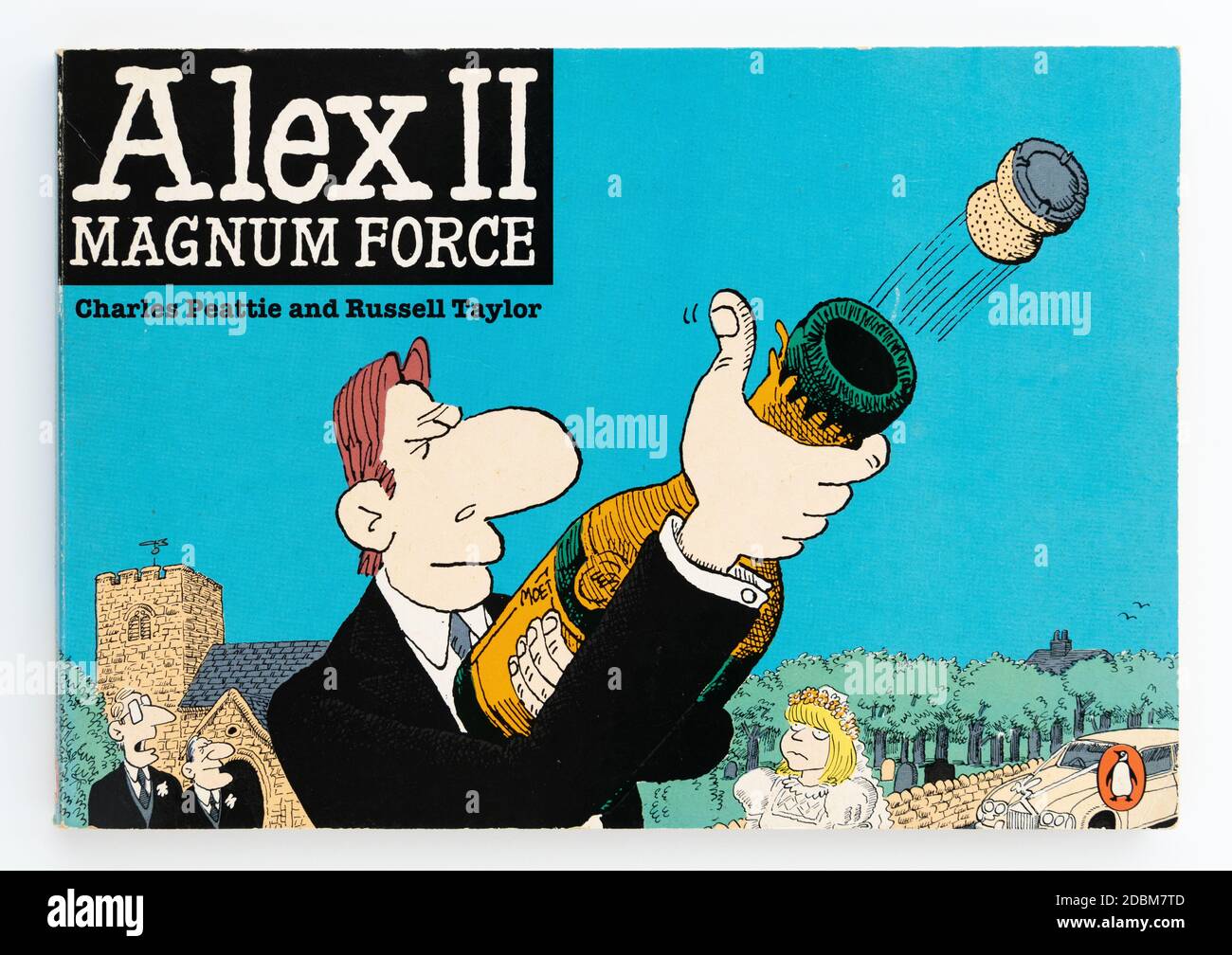 Alex II Magnum Force livre par Charles Peattie et Russell Taylor de la caricature du journal indépendant Alex Banque D'Images