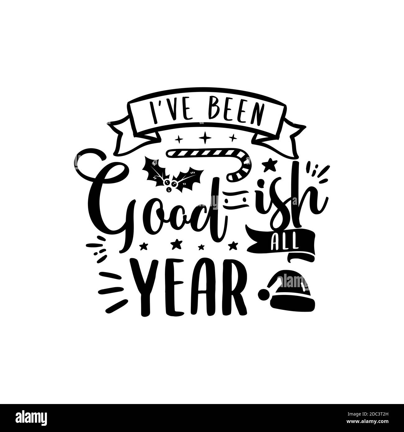 Citation De Noel Affiche De Calligraphie De Silhouette Avec Citation J Ai Ete Goodish Toute L Annee Avec Chapeau De Pere Noel Bonbons Illustration Du Message D Accueil C Image Vectorielle Stock Alamy