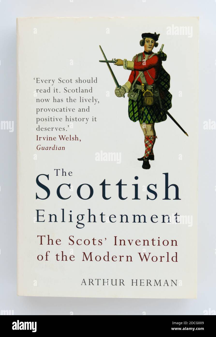 L'éclaircissement écossais - l'invention du monde moderne par les Écossais - Arthur Herman Banque D'Images
