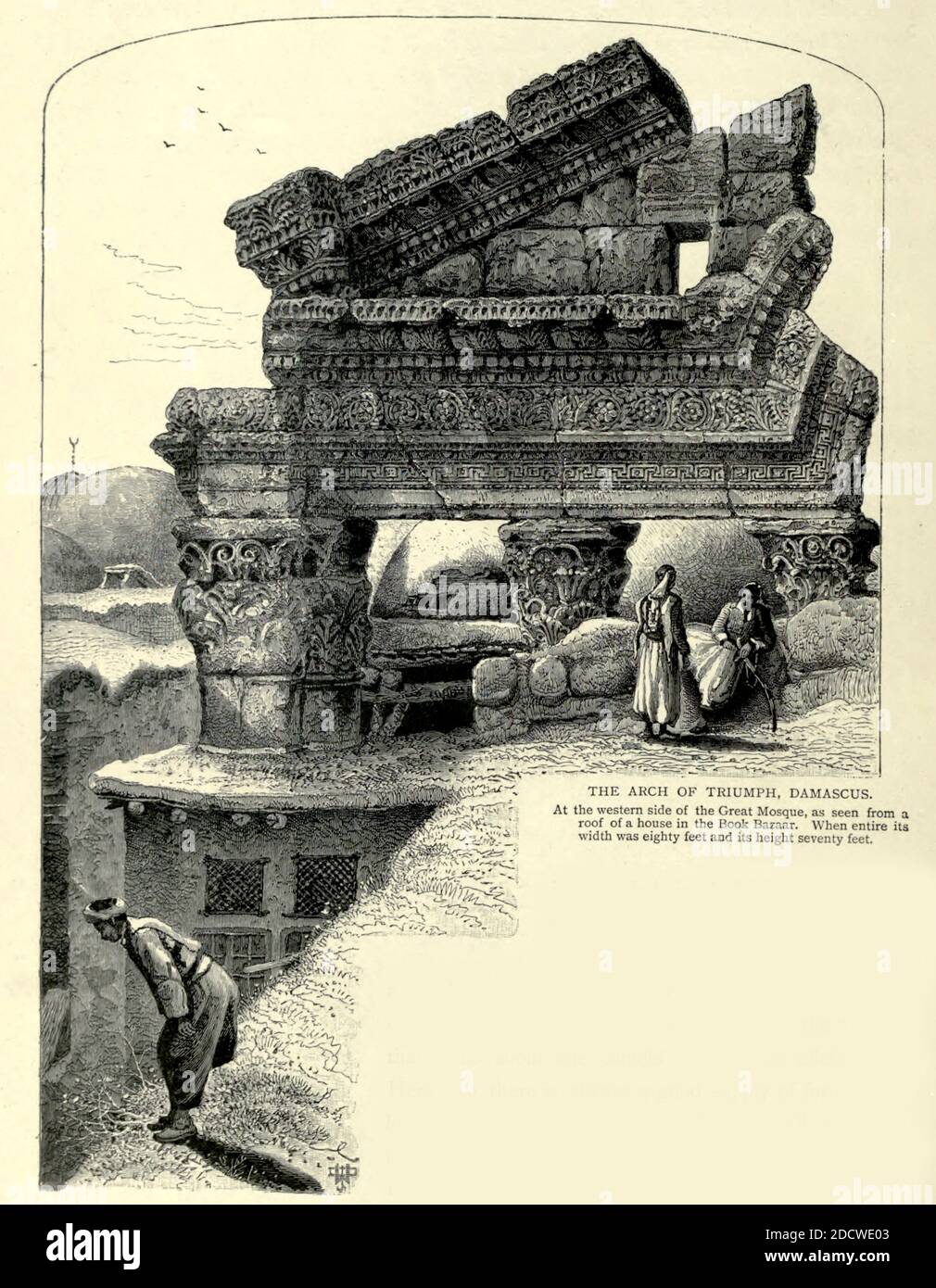 Gravure sur le bois de l'Arche de Triumph, Damas de la Palestine pittoresque, du Sinaï et de l'Égypte par Wilson, Charles William, sir, 1836-1905; Lane-Poole, Stanley, 1854-1931 Volume 2. Publié à New York par D. Appleton en 1881-1884 Banque D'Images