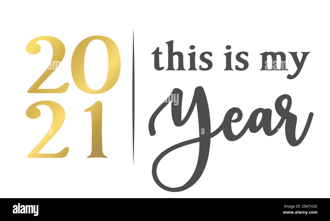 2021 c'est mon année - bonne salutation du nouvel an. Affiche typographique lettrage avec texte pour mise en quarantaine automatique. Main lettre script motivation mot de Illustration de Vecteur