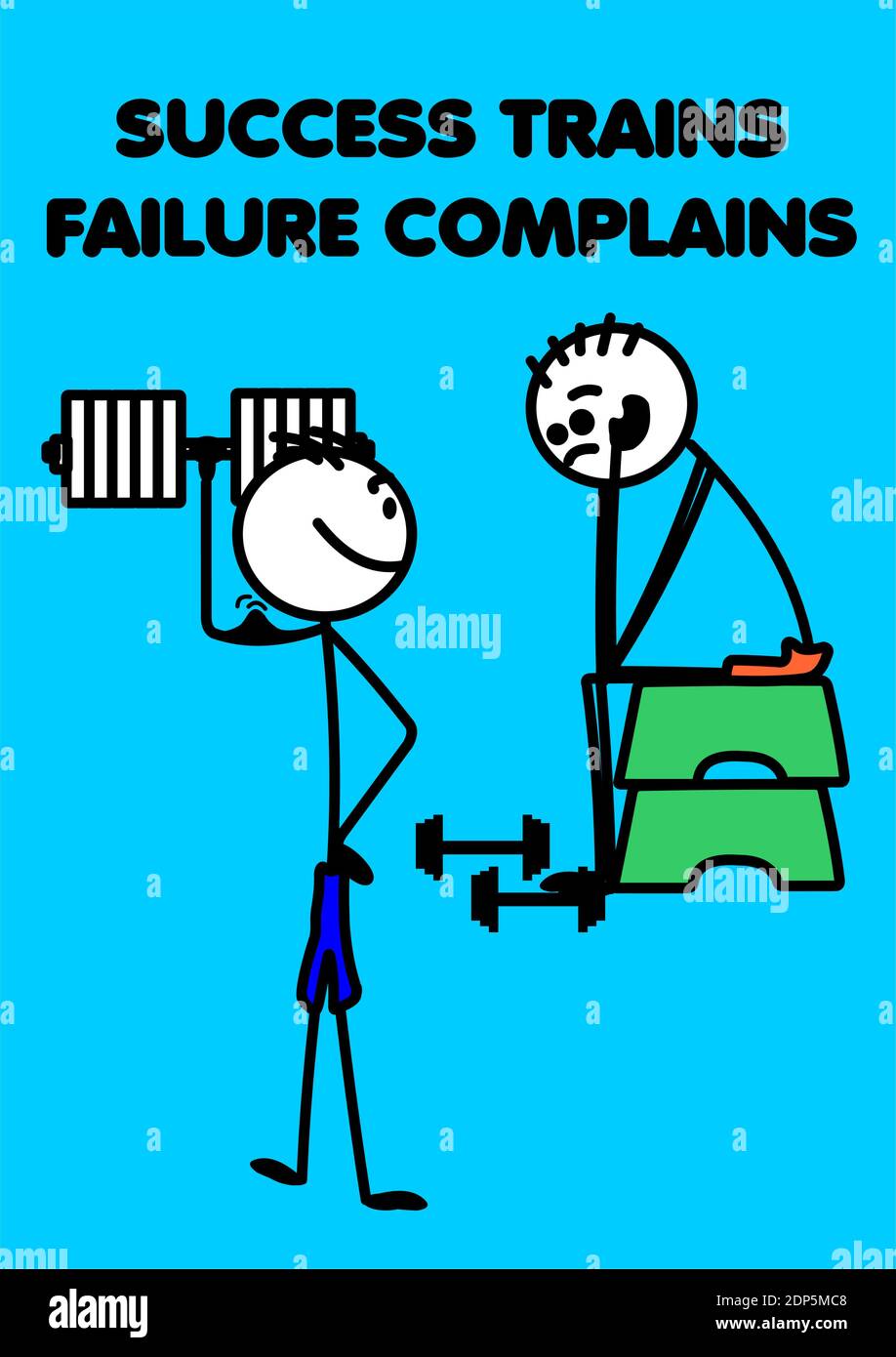 Affiche de motivation de gym de la série de stickmen « SUCCESS TRAINS FAILURE SE PLAINT » Illustration de Vecteur