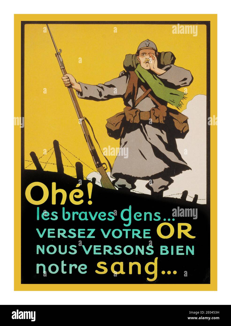 Vintage WW1 propagande or argent appels Français Poster Ahoy! De bonnes personnes. . . Déposez votre or, nous donnons volontiers notre sang ». 1914-15. « Ohé ! Les braves gens . . . Versez votre ou nous versons bien notre sang . . .”un soldat criant, se tenant et tenant un fusil près de la clôture barbelée. Paris : Imp. Cété, [1914?] Guerre mondiale, 1914-1918--obligations et fonds de guerre du personnel militaire--France--1910-1920 lithographies--couleur--1910-1920. Affiches de guerre--Français--1910-1920. : “”Ahoy! De bonnes personnes. . . Déposez votre or, nous donnons volontiers notre sang ». 1914-15. Banque D'Images