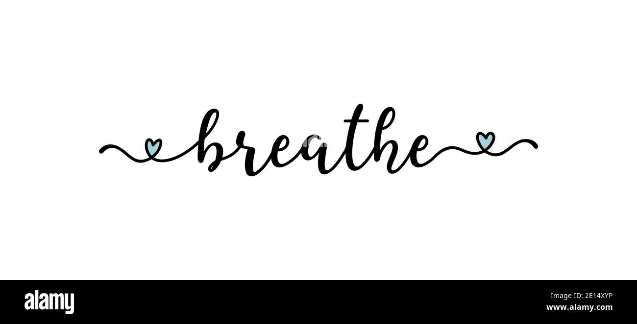 Citation De Breathe Esquissee A La Main Comme Logo Lettrage Pour Banniere Publicitaire Web Prospectus En Tete Publicite Affiche Etiquette Autocollant Annonce Image Vectorielle Stock Alamy