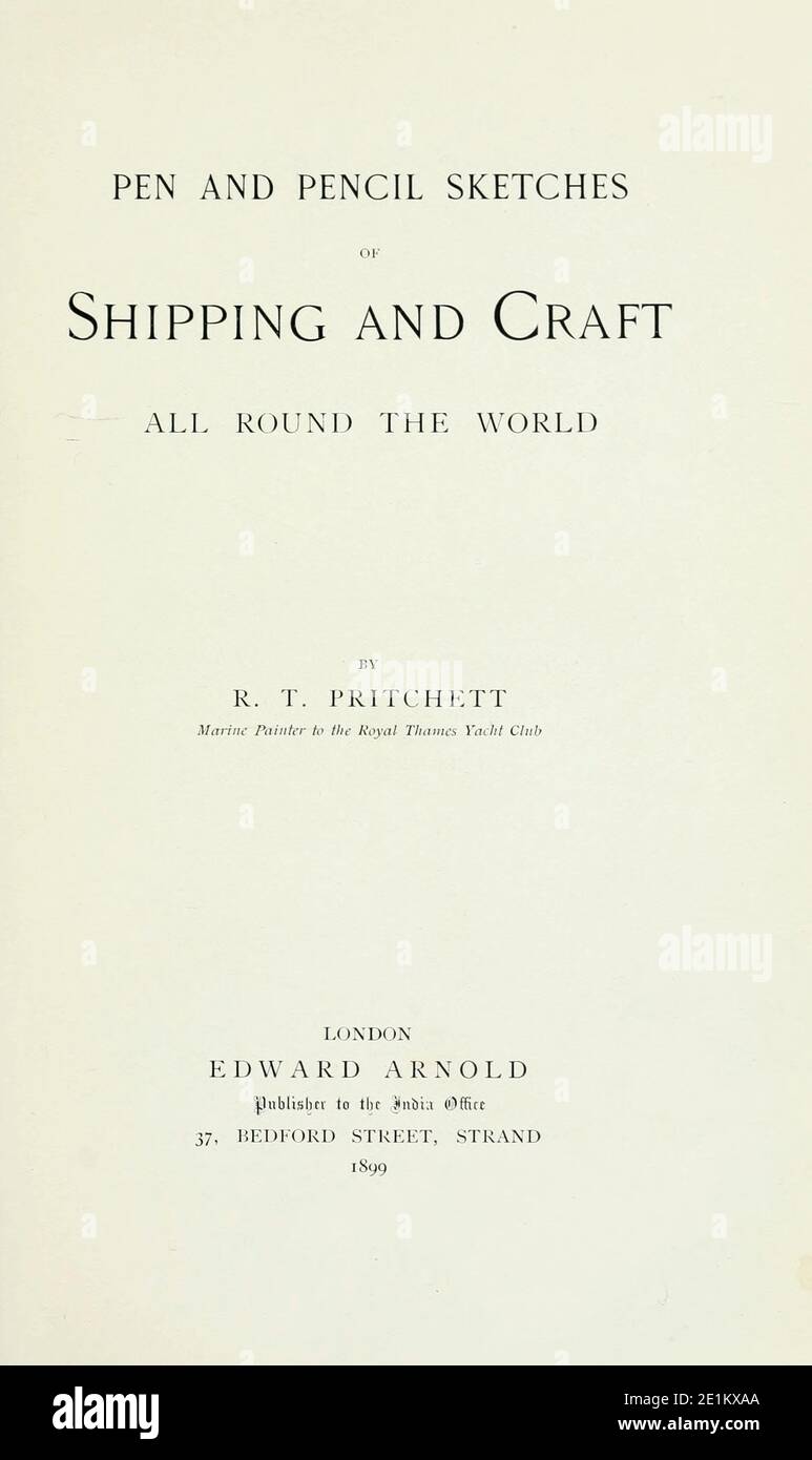 Page de titre du livre ' Pen and Pencil sketches of Shipping and Craft all round the World ' de Pritchett, Robert Taylor publié à Londres en 1899 Banque D'Images