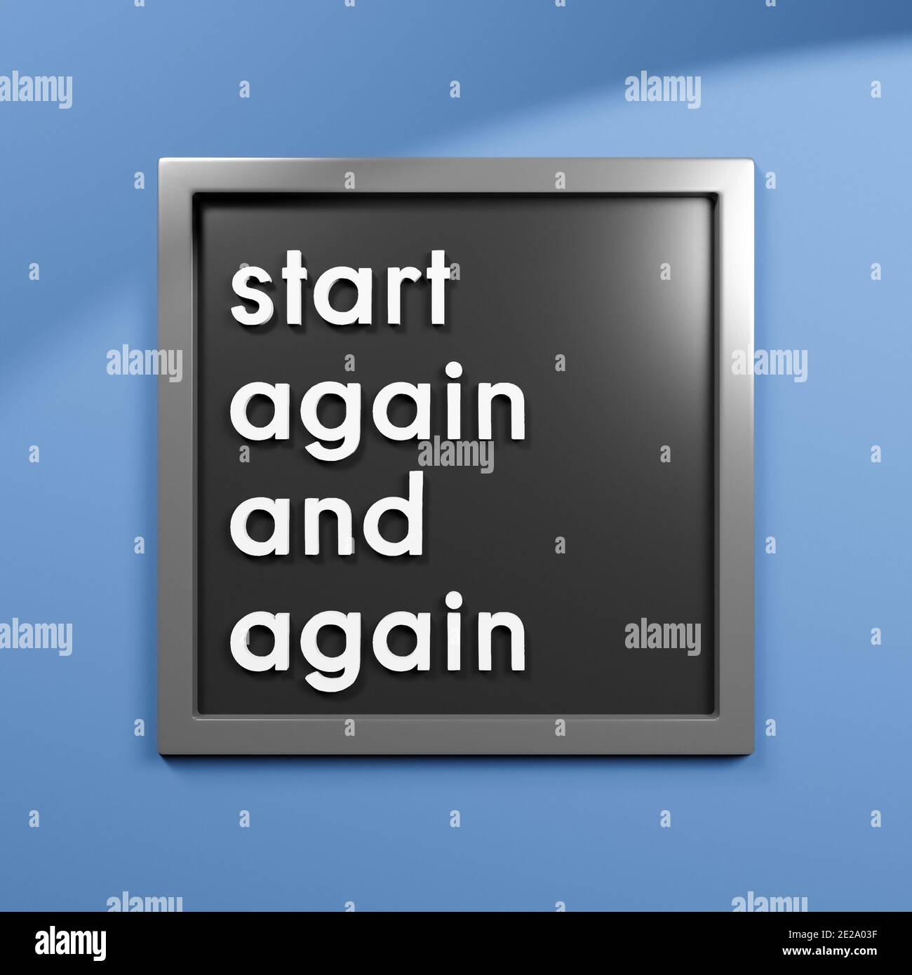 Recommencez Encore Et Encore Citation Ou Dicton Motivant Tableau De Messages Avec Des Lettres Et Des Mots Blancs Sur Fond Noir Illustration 3d Photo Stock Alamy