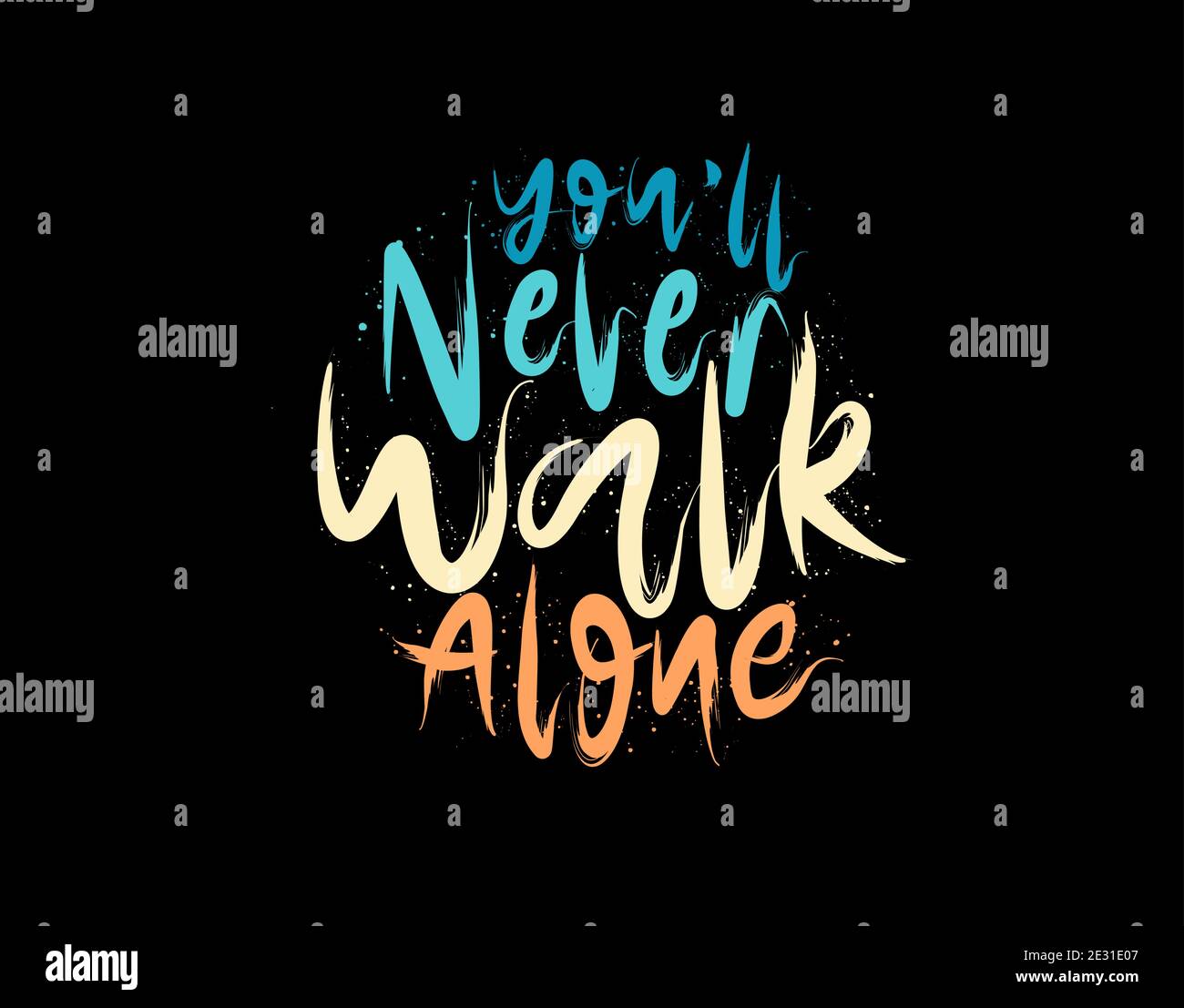 Vous ne vous rendrez jamais seul en lettrage de texte sur fond noir dans illustration vectorielle Illustration de Vecteur