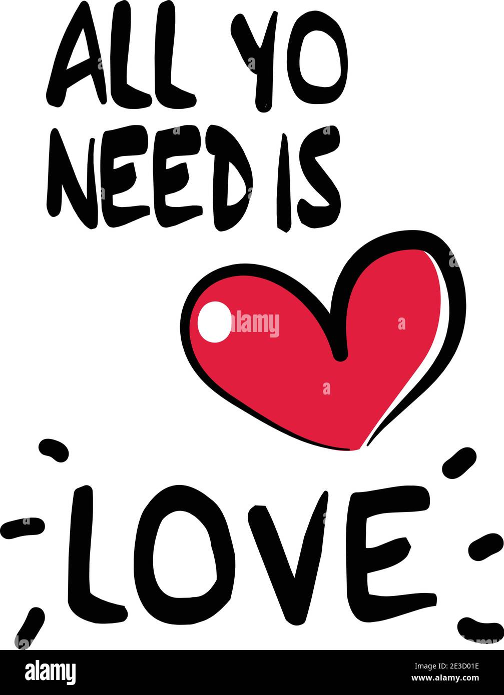 Tout ce dont vous avez besoin est amour , Valentine texte illustration avec coeur Illustration de Vecteur