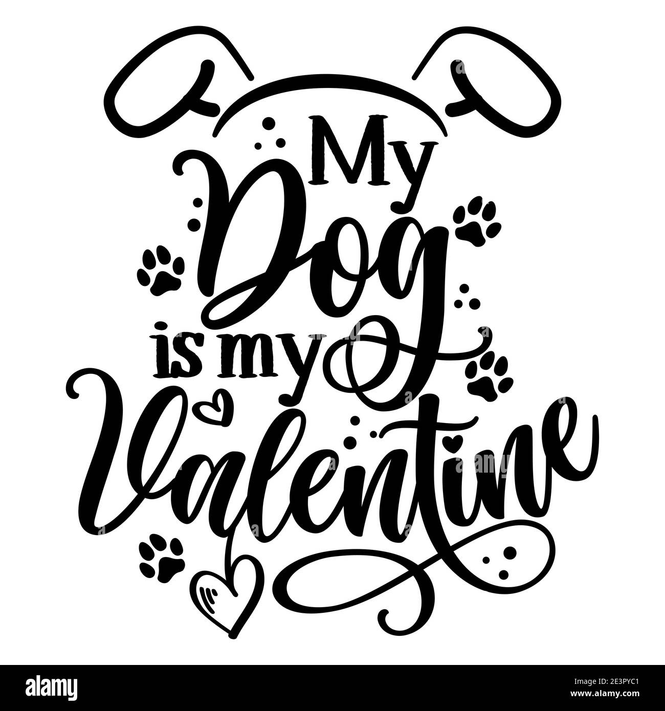 Mon chien est ma Saint-Valentin - adorable calligraphie phrase pour la Saint-Valentin. Lettrage dessiné à la main pour de jolies cartes de voeux, invitations. Bon pour un t-shirt Illustration de Vecteur