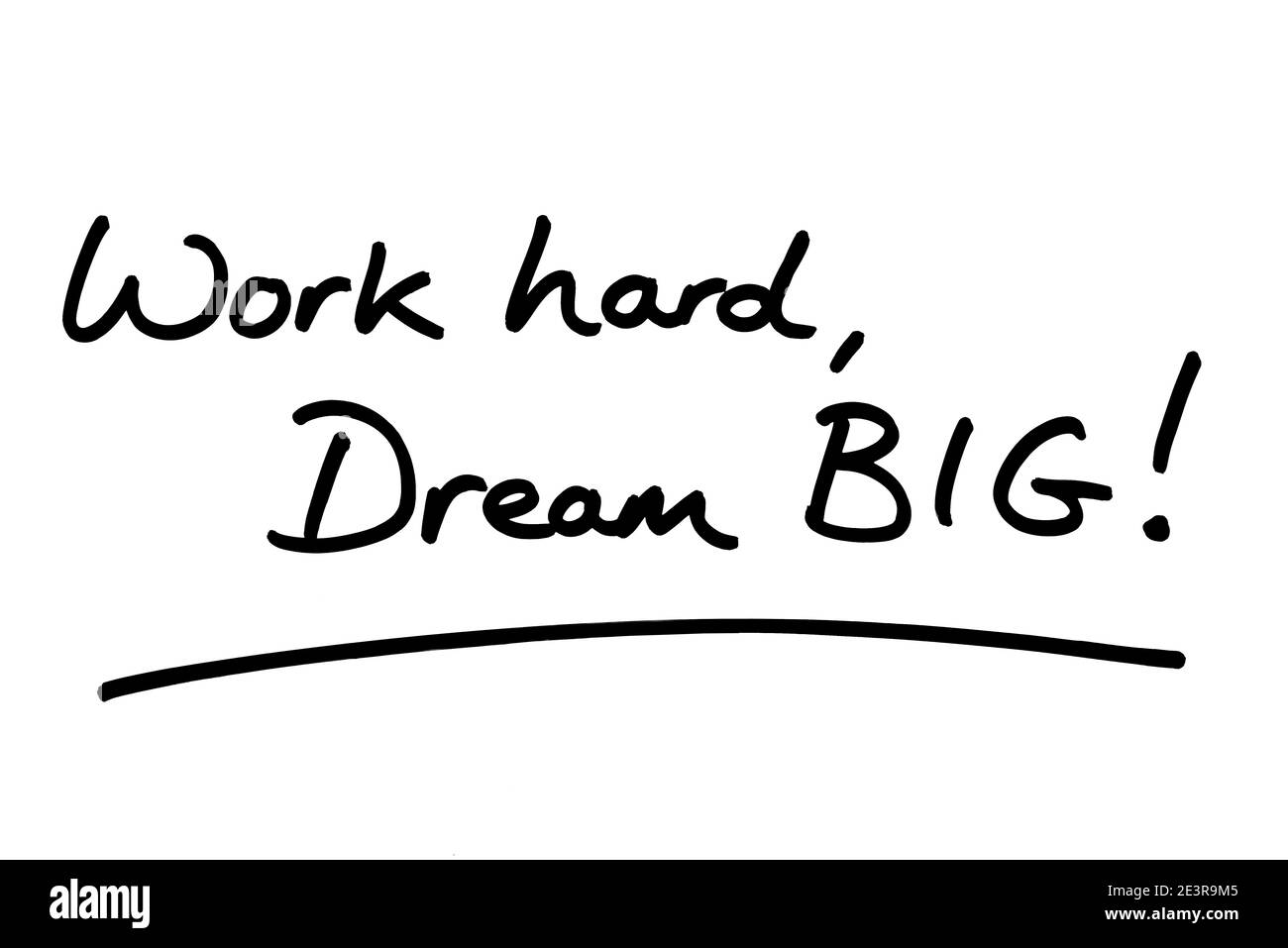 Travaillez dur, rêvez GRAND ! manuscrit sur fond blanc. Banque D'Images